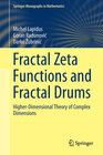 Buchcover Fractal Zeta Functions and Fractal Drums