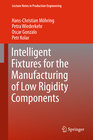 Buchcover Intelligent Fixtures for the Manufacturing of Low Rigidity Components