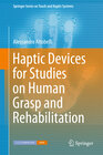 Buchcover Haptic Devices for Studies on Human Grasp and Rehabilitation