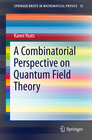 Buchcover A Combinatorial Perspective on Quantum Field Theory