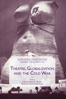 Buchcover Theatre, Globalization and the Cold War