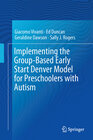 Buchcover Implementing the Group-Based Early Start Denver Model for Preschoolers with Autism
