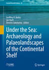 Buchcover Under the Sea: Archaeology and Palaeolandscapes of the Continental Shelf
