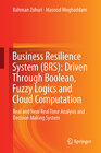 Buchcover Business Resilience System (BRS): Driven Through Boolean, Fuzzy Logics and Cloud Computation