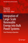Buchcover Integration of Large-Scale Renewable Energy into Bulk Power Systems