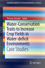 Buchcover Water-Conservation Traits to Increase Crop Yields in Water-deficit Environments