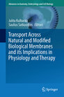 Buchcover Transport Across Natural and Modified Biological Membranes and its Implications in Physiology and Therapy