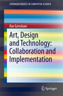Buchcover Art, Design and Technology: Collaboration and Implementation