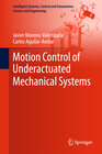 Buchcover Motion Control of Underactuated Mechanical Systems
