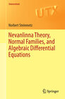 Buchcover Nevanlinna Theory, Normal Families, and Algebraic Differential Equations