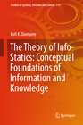 Buchcover The Theory of Info-Statics: Conceptual Foundations of Information and Knowledge