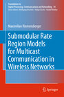 Buchcover Submodular Rate Region Models for Multicast Communication in Wireless Networks