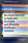 Buchcover Bio-Based Materials as Applicable, Accessible, and Affordable Healthcare Solutions