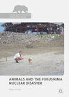 Buchcover Animals and the Fukushima Nuclear Disaster