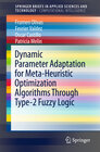 Buchcover Dynamic Parameter Adaptation for Meta-Heuristic Optimization Algorithms Through Type-2 Fuzzy Logic