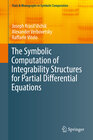 Buchcover The Symbolic Computation of Integrability Structures for Partial Differential Equations