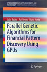 Buchcover Parallel Genetic Algorithms for Financial Pattern Discovery Using GPUs