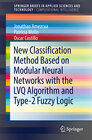 Buchcover New Classification Method Based on Modular Neural Networks with the LVQ Algorithm and Type-2 Fuzzy Logic