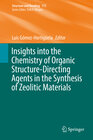 Buchcover Insights into the Chemistry of Organic Structure-Directing Agents in the Synthesis of Zeolitic Materials