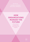 Buchcover How Organizations Manage the Future