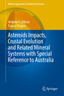 Buchcover Asteroids Impacts, Crustal Evolution and Related Mineral Systems with Special Reference to Australia