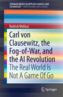 Buchcover Carl von Clausewitz, the Fog-of-War, and the AI Revolution