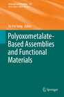 Buchcover Polyoxometalate-Based Assemblies and Functional Materials