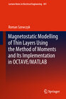 Buchcover Magnetostatic Modelling of Thin Layers Using the Method of Moments And Its Implementation in OCTAVE/MATLAB