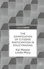 Buchcover The Gamification of Citizens' Participation in Policymaking