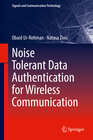 Buchcover Noise Tolerant Data Authentication for Wireless Communication