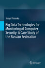Buchcover Big Data Technologies for Monitoring of Computer Security: A Case Study of the Russian Federation