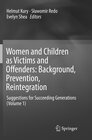 Buchcover Women and Children as Victims and Offenders: Background, Prevention, Reintegration