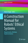 Buchcover A Construction Manual for Robots' Ethical Systems