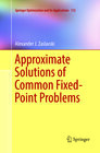Buchcover Approximate Solutions of Common Fixed-Point Problems