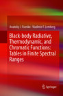 Buchcover Black-body Radiative, Thermodynamic, and Chromatic Functions: Tables in Finite Spectral Ranges