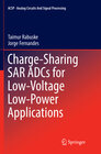 Buchcover Charge-Sharing SAR ADCs for Low-Voltage Low-Power Applications