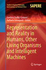 Buchcover Representation and Reality in Humans, Other Living Organisms and Intelligent Machines