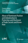 Buchcover Abuse of Dominant Position and Globalization & Protection and Disclosure of Trade Secrets and Know-How