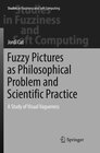 Buchcover Fuzzy Pictures as Philosophical Problem and Scientific Practice
