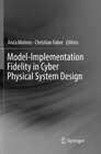 Buchcover Model-Implementation Fidelity in Cyber Physical System Design