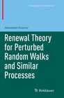 Buchcover Renewal Theory for Perturbed Random Walks and Similar Processes