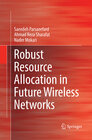 Buchcover Robust Resource Allocation in Future Wireless Networks