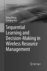 Buchcover Sequential Learning and Decision-Making in Wireless Resource Management