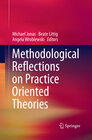 Buchcover Methodological Reflections on Practice Oriented Theories