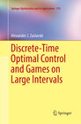 Buchcover Discrete-Time Optimal Control and Games on Large Intervals