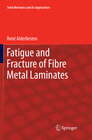 Buchcover Fatigue and Fracture of Fibre Metal Laminates