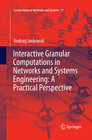 Buchcover Interactive Granular Computations in Networks and Systems Engineering: A Practical Perspective