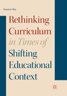 Buchcover Rethinking Curriculum in Times of Shifting Educational Context