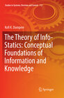 Buchcover The Theory of Info-Statics: Conceptual Foundations of Information and Knowledge