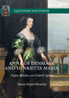 Buchcover Anna of Denmark and Henrietta Maria